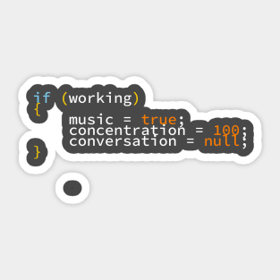 Developers Funny Joke | Programming And Coding | If Working Music Concentration Conversation T-Shirt Sticker